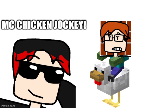 MC CHICKEN JOCKEY! | made w/ Imgflip meme maker