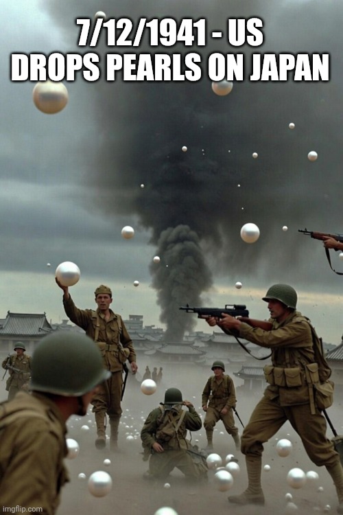 7/12/1941 - US DROPS PEARLS ON JAPAN | image tagged in newspaper | made w/ Imgflip meme maker