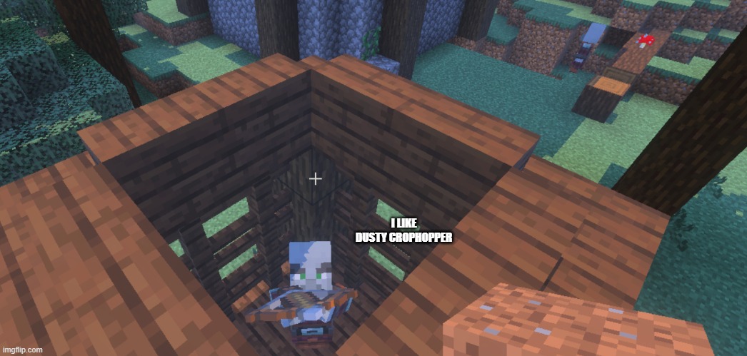 Pillager | I LIKE DUSTY CROPHOPPER | image tagged in pillager | made w/ Imgflip meme maker