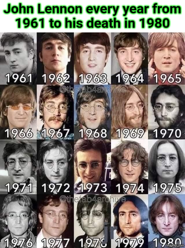which year do you think he looked his best? | John Lennon every year from
1961 to his death in 1980 | made w/ Imgflip meme maker
