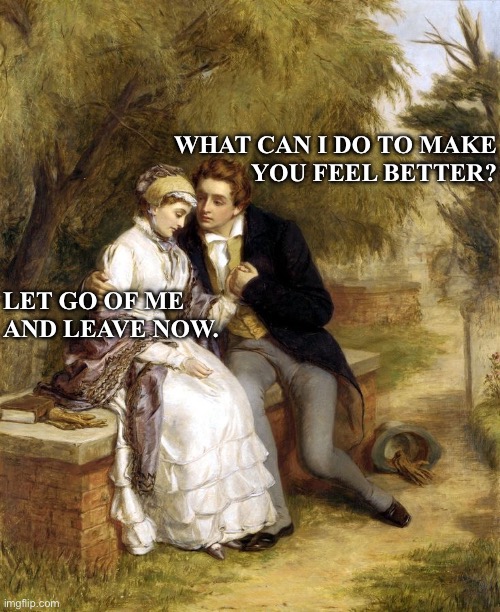 Art meme | WHAT CAN I DO TO MAKE
YOU FEEL BETTER? LET GO OF ME 
AND LEAVE NOW. | image tagged in relationships | made w/ Imgflip meme maker
