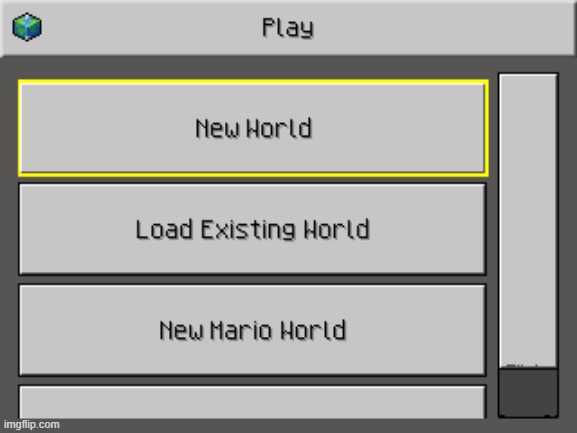 New World, Load Existing World, New Mario World, or mysterious fourth option? | made w/ Imgflip meme maker