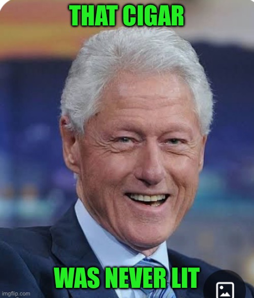 THAT CIGAR WAS NEVER LIT | made w/ Imgflip meme maker