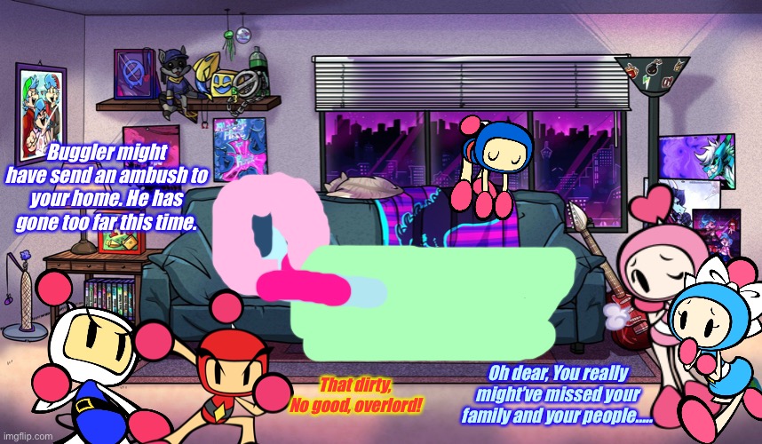 Super Bomberman R 3 scene. Glooly’s Hospitality. | Buggler might have send an ambush to your home. He has gone too far this time. Oh dear, You really might’ve missed your family and your people….. That dirty, No good, overlord! | image tagged in super bomberman r,deleted scene | made w/ Imgflip meme maker