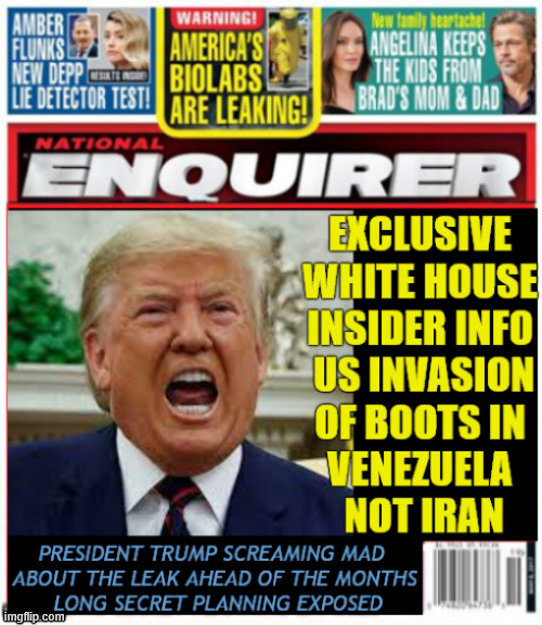 National Enquirer Boot on the ground | image tagged in national enquirer boot on the ground,operation pants down,us boots ob the ground,trump's 2nd war,not cuba little marco | made w/ Imgflip meme maker