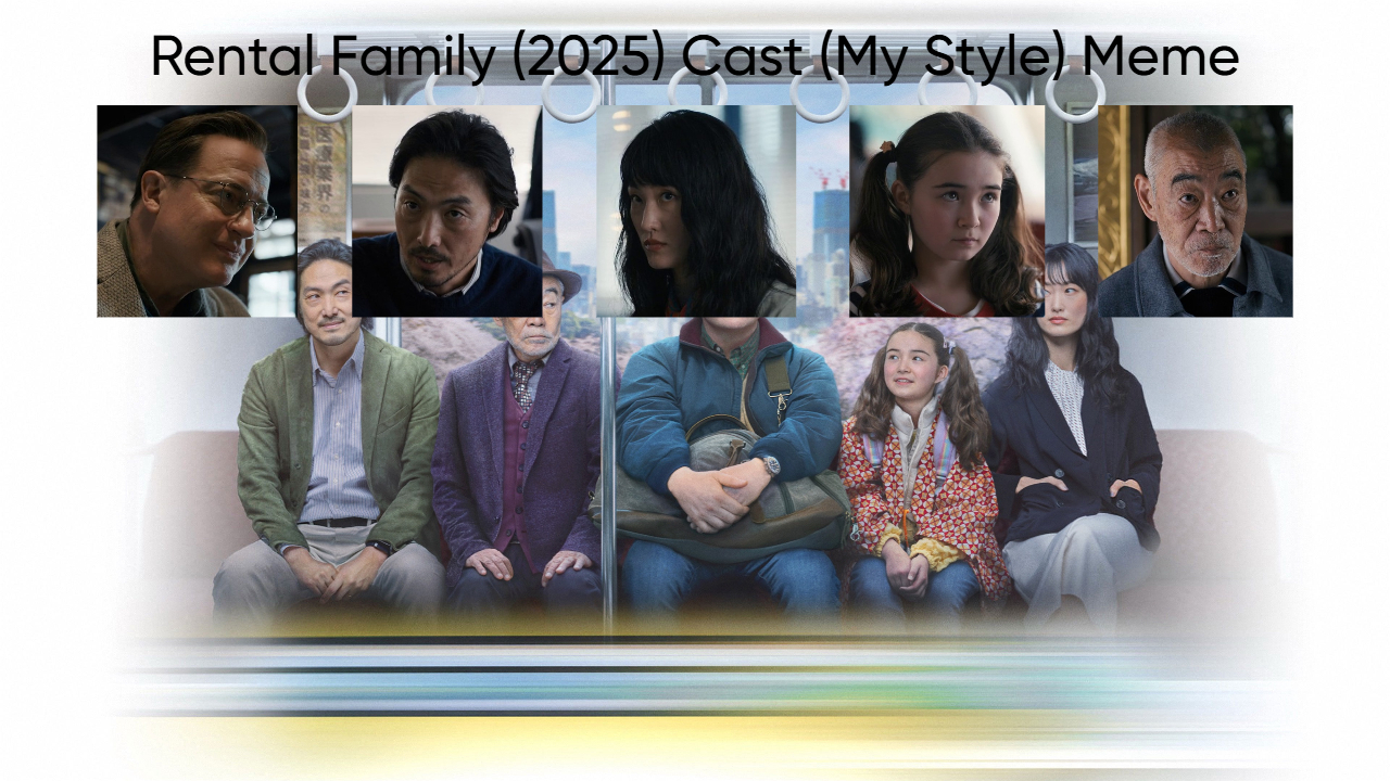 High Quality Rental Family (2025) Cast (My Style) Blank Meme Template