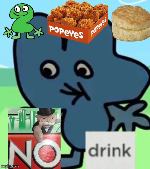 2 POPEYES BISCUIT NO DRINK | image tagged in 2 popeyes biscuit no drink | made w/ Imgflip meme maker