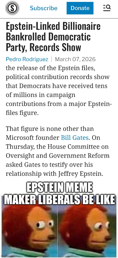The Other Shoe Has Dropped | EPSTEIN MEME MAKER LIBERALS BE LIKE | image tagged in monkey puppet,leftists,democrats,liberals,nwo | made w/ Imgflip meme maker