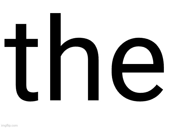 the | made w/ Imgflip meme maker