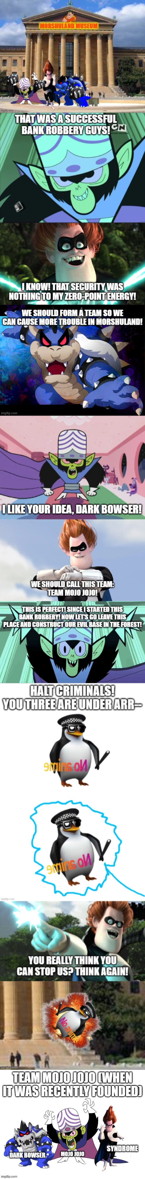 The Founding of Team Mojo Jojo - June 30th 2023 | made w/ Imgflip meme maker