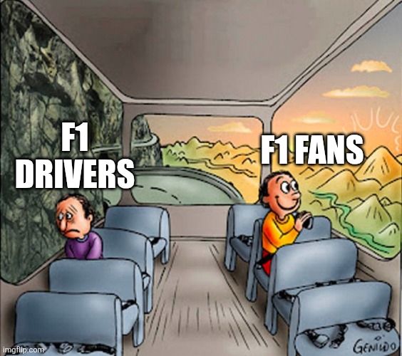 Sad guy Happy guy bus | F1 DRIVERS; F1 FANS | image tagged in sad guy happy guy bus | made w/ Imgflip meme maker