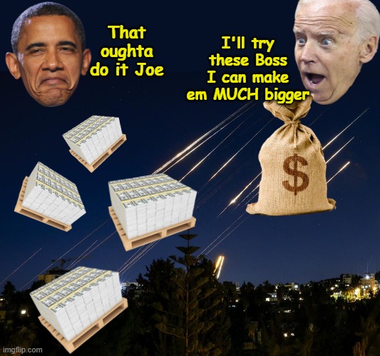 And Autopen SAF did Worked just as well | I'll try these Boss I can make em MUCH bigger; That oughta do it Joe | image tagged in obama biden cash iran meme | made w/ Imgflip meme maker
