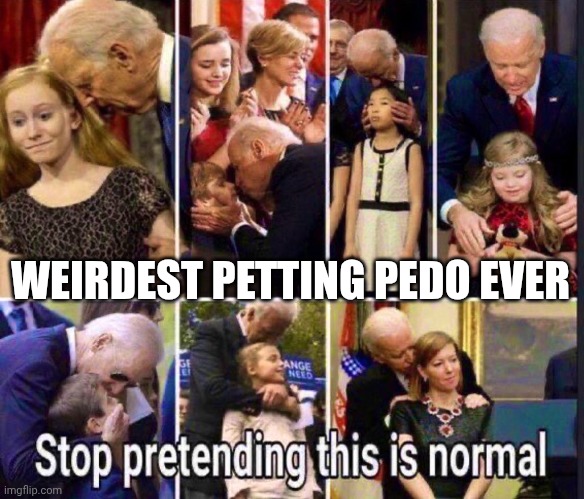 WEIRDEST PETTING PEDO EVER | made w/ Imgflip meme maker