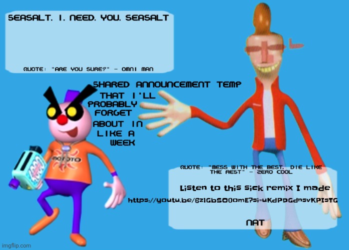 https://youtu.be/6z1GbSO0omE?si=uKdPDGdnsvKPIsTG | https://youtu.be/6z1GbSO0omE?si=uKdPDGdnsvKPIsTG; Listen to this sick remix I made | image tagged in planet dob themed shared announcement temp | made w/ Imgflip meme maker