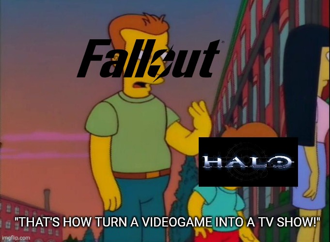 That's how you do it | "THAT'S HOW TURN A VIDEOGAME INTO A TV SHOW!" | image tagged in that's how you do it | made w/ Imgflip meme maker