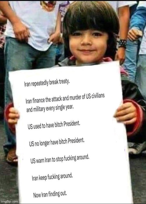 So Easy A Child . . . | image tagged in kid with sign,iraq,wrong,iran,now you got it,think about it | made w/ Imgflip meme maker