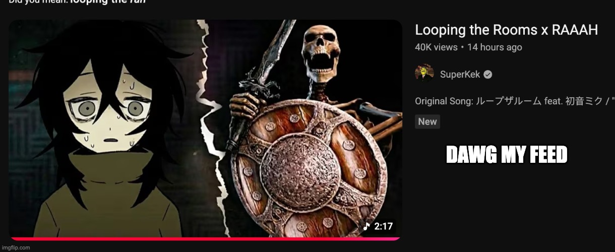 DAWG MY FEED | made w/ Imgflip meme maker