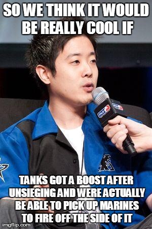 David Kim | SO WE THINK IT WOULD BE REALLY COOL IF TANKS GOT A BOOST AFTER UNSIEGING AND WERE ACTUALLY BE ABLE TO PICK UP MARINES TO FIRE OFF THE SIDE O | image tagged in david kim | made w/ Imgflip meme maker