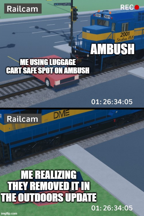 RIP LUGGAGE CART SAFESPOT | AMBUSH; ME USING LUGGAGE CART SAFE SPOT ON AMBUSH; ME REALIZING THEY REMOVED IT IN THE OUTDOORS UPDATE | image tagged in dm e 2001 hitting sedan in robloxia | made w/ Imgflip meme maker