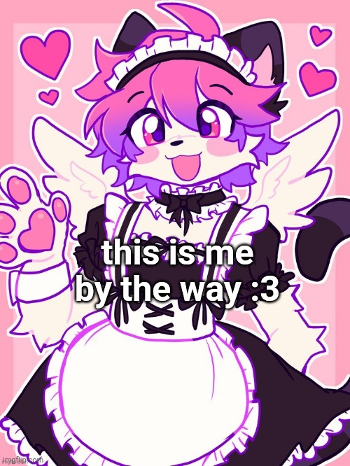 this is me by the way :3 | made w/ Imgflip meme maker