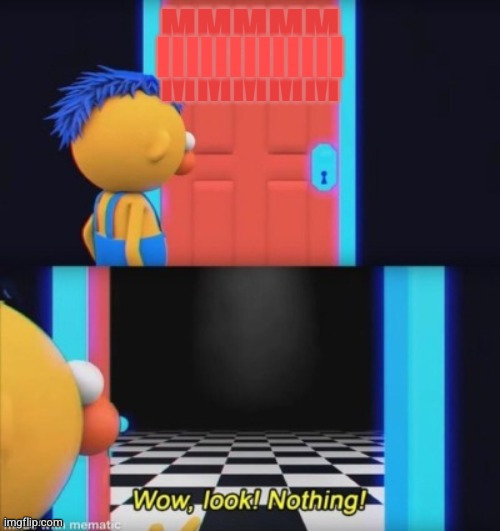 wow look nothing | image tagged in wow look nothing | made w/ Imgflip meme maker
