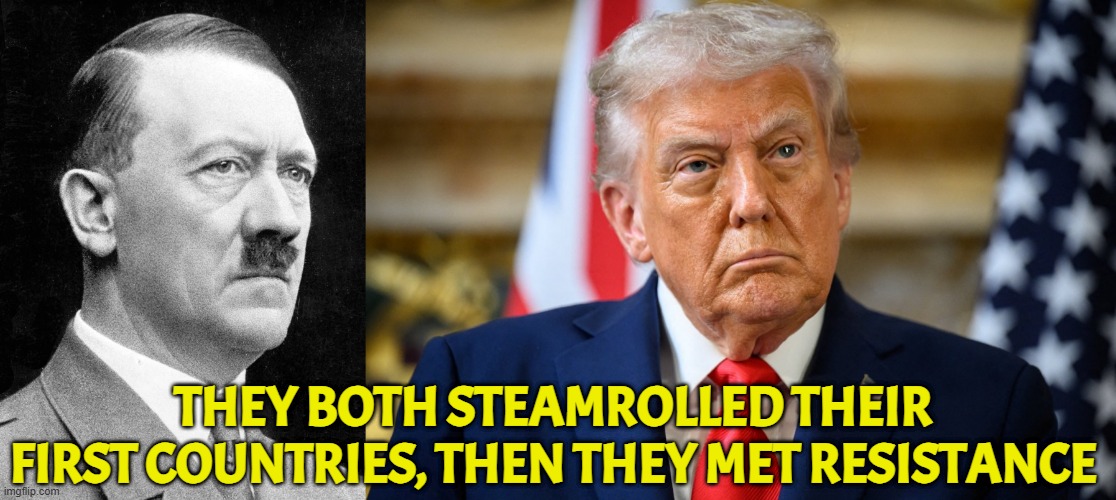 Will the world unite to stop us like germany? | THEY BOTH STEAMROLLED THEIR FIRST COUNTRIES, THEN THEY MET RESISTANCE | image tagged in hitler,us military,iran,israel,russia,china | made w/ Imgflip meme maker