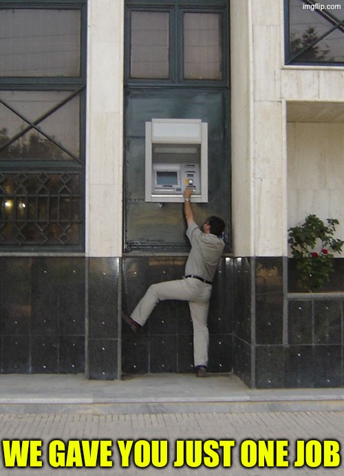 Why is that so high? | WE GAVE YOU JUST ONE JOB | image tagged in you had one job,excuse me wtf,human stupidity,duhhh dumbass,do you are have stupid,why | made w/ Imgflip meme maker