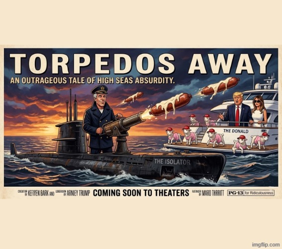 TOR PEDOS AWAY | image tagged in trump,melania trump,jeffrey epstein,epstein,melania trump meme,submarine | made w/ Imgflip meme maker