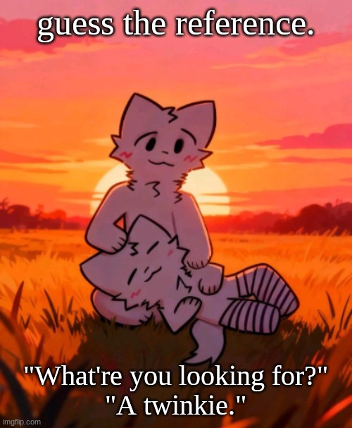 That0neguy announcement temp | guess the reference. "What're you looking for?"
"A twinkie." | image tagged in that0neguy announcement temp | made w/ Imgflip meme maker