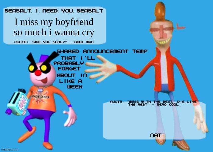 we r still tg but I haven't talked to him in such a long time | I miss my boyfriend so much i wanna cry | image tagged in planet dob themed shared announcement temp | made w/ Imgflip meme maker