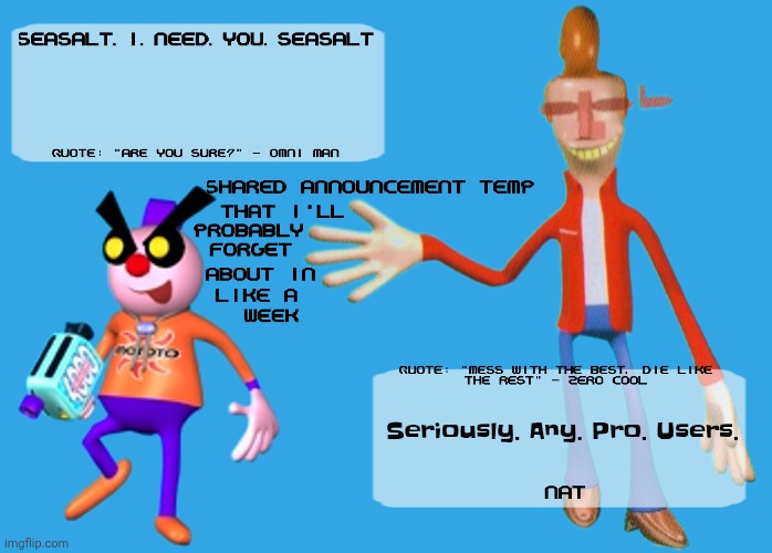 Planet Dob themed shared announcement temp | Seriously. Any. Pro. Users. | image tagged in planet dob themed shared announcement temp | made w/ Imgflip meme maker