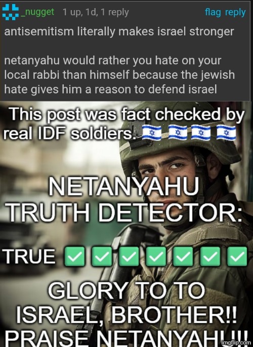 This isn't even a joke, that's just how it is. Also, associating all jews with Israel is a zionist take. | image tagged in israel fact check | made w/ Imgflip meme maker
