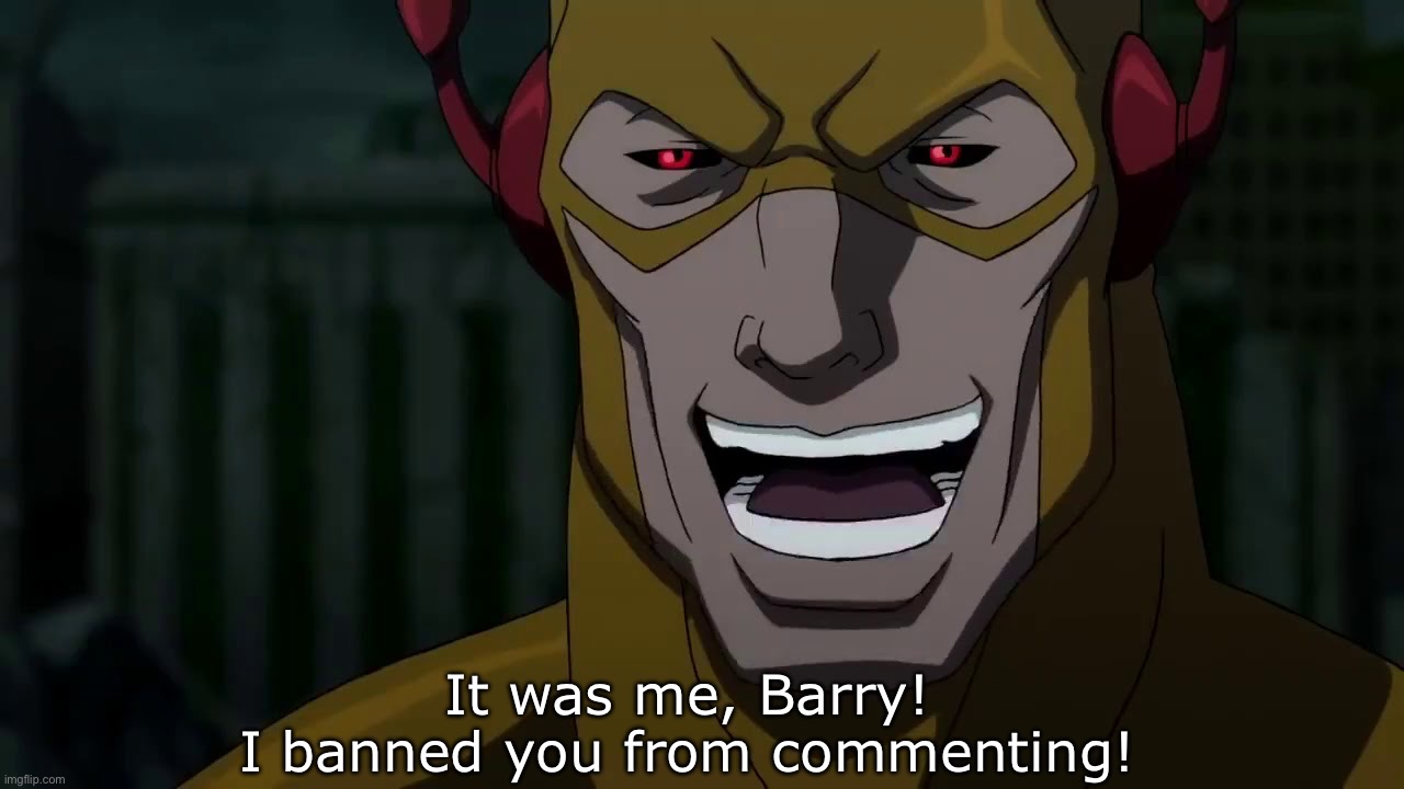 It was me, Barry | It was me, Barry!
I banned you from commenting! | image tagged in it was me barry | made w/ Imgflip meme maker