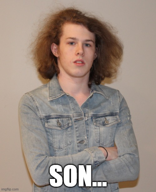 Son... | SON... | image tagged in liam keel portrait march 8th 2026,son,liam keel,chad,funny memes,brony | made w/ Imgflip meme maker