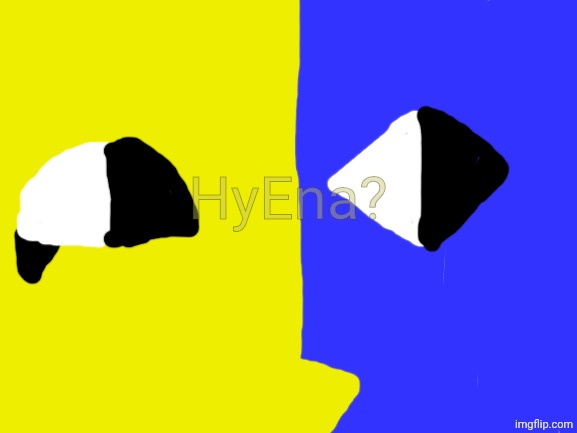 Blank White Template | HyEna? | image tagged in blank white template | made w/ Imgflip meme maker