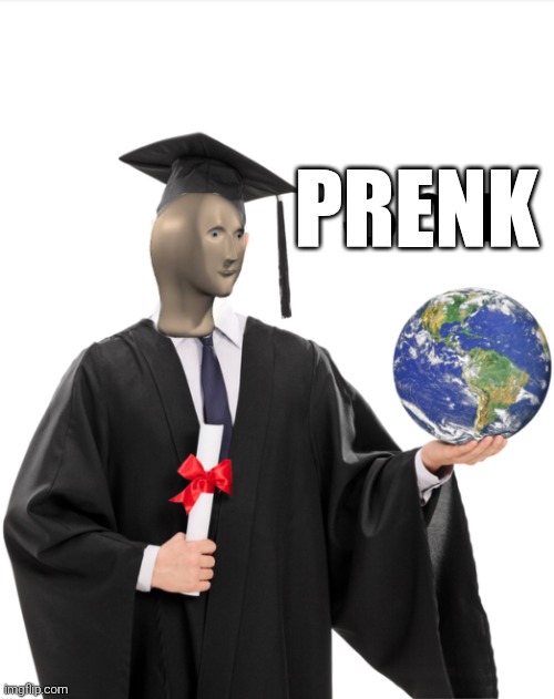 Meme man smart | PRENK | image tagged in meme man smart | made w/ Imgflip meme maker