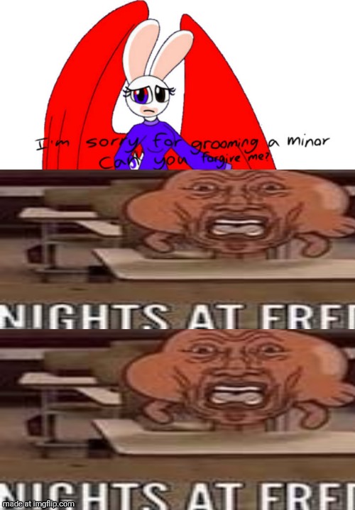 NIGHTS AT FRED!!!!!! 2 | image tagged in ruin this fill in meme 462 | made w/ Imgflip meme maker