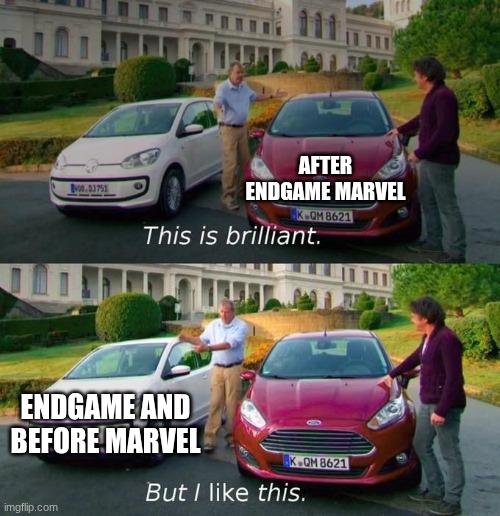 I miss pre endgame marvel | AFTER ENDGAME MARVEL; ENDGAME AND BEFORE MARVEL | image tagged in this is brilliant but i like this,marvel,avengers infinity war,avengers,endgame,avengers endgame | made w/ Imgflip meme maker