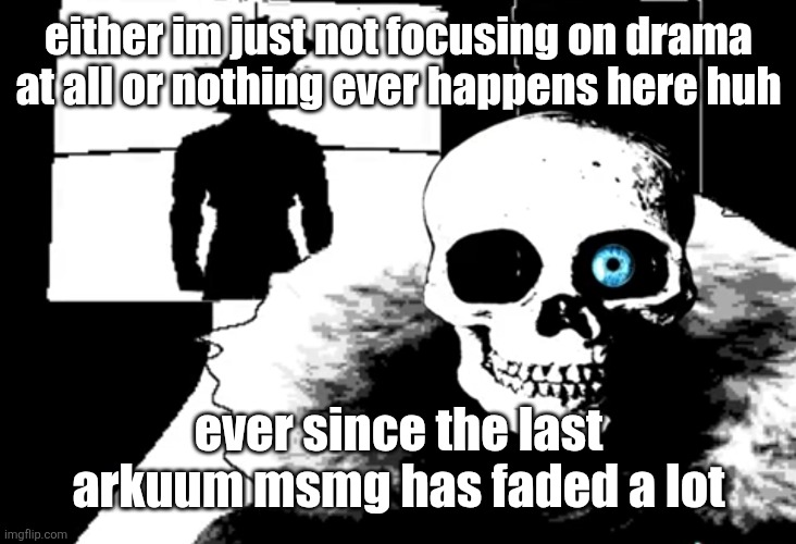 I heard you're pretty strong... | either im just not focusing on drama at all or nothing ever happens here huh; ever since the last arkuum msmg has faded a lot | image tagged in i heard you're pretty strong | made w/ Imgflip meme maker