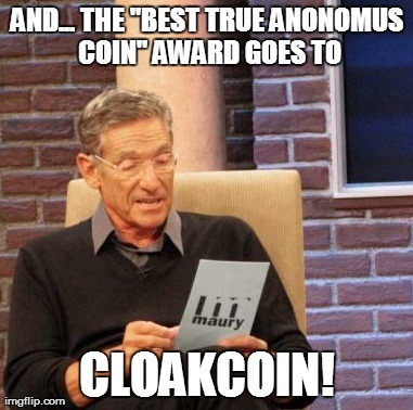 Maury Lie Detector Meme | AND... THE "BEST TRUE ANONOMUS COIN" AWARD GOES TO CLOAKCOIN! | image tagged in memes,maury lie detector | made w/ Imgflip meme maker