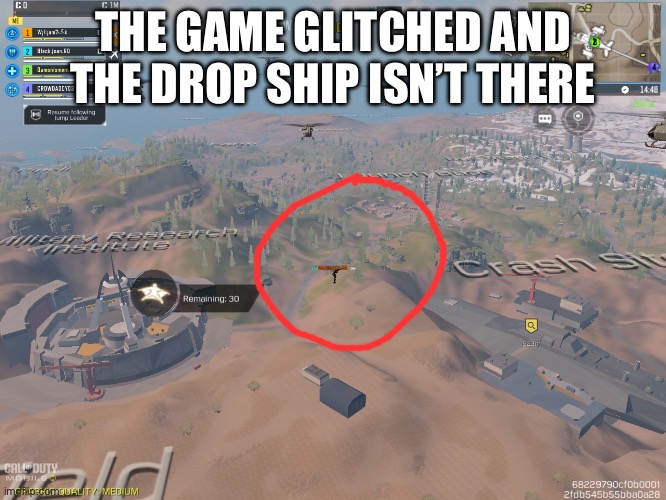 THE GAME GLITCHED AND THE DROP SHIP ISN’T THERE | image tagged in gaming | made w/ Imgflip meme maker