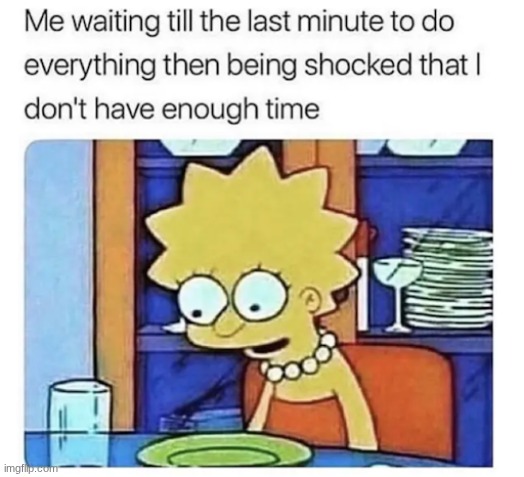 whoa | image tagged in whoa,meme,funny,true,last second,simpons | made w/ Imgflip meme maker