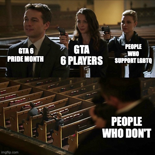GTA 6 PRIDE MONTH GTA 6 PLAYERS PEOPLE WHO SUPPORT LGBTQ PEOPLE WHO DON'T | image tagged in assassination chain | made w/ Imgflip meme maker