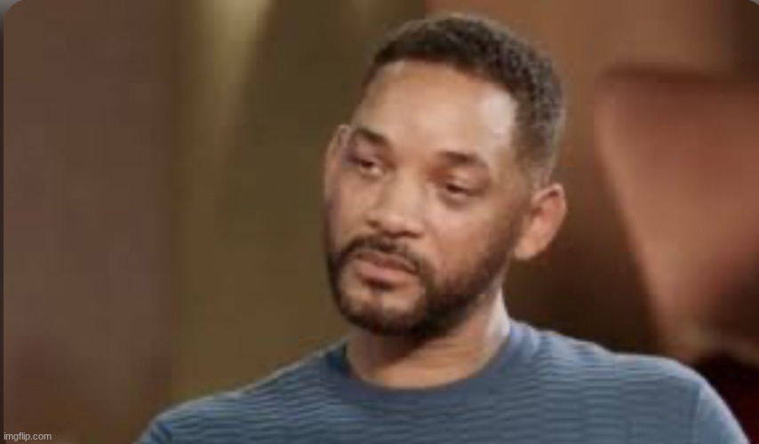 Will smith tears | image tagged in will smith tears | made w/ Imgflip meme maker