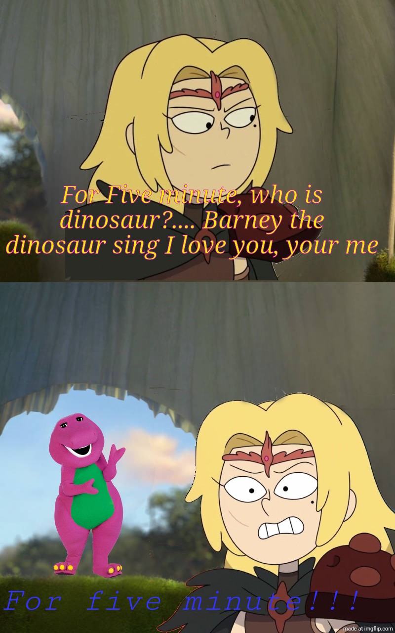 Sasha tells off Barney the dinosaur for five minutes | For Five minute, who is dinosaur?.... Barney the dinosaur sing I love you, your me; For five minute!!! | image tagged in sasha tells off who for five minutes,deviantart,disney,amphibia,barney the dinosaur,crossover | made w/ Imgflip meme maker