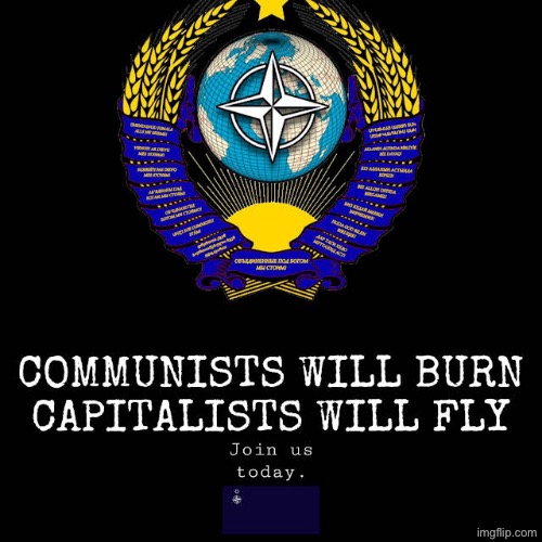 . | image tagged in communism,capitalism,capitalist and communist | made w/ Imgflip meme maker