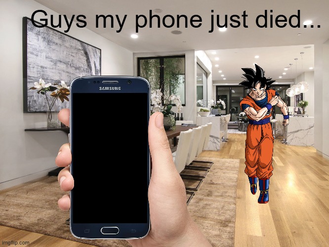 Don't Look... | Guys my phone just died... | image tagged in seems legit,memes,funny,meme,funny meme,funny memes | made w/ Imgflip meme maker