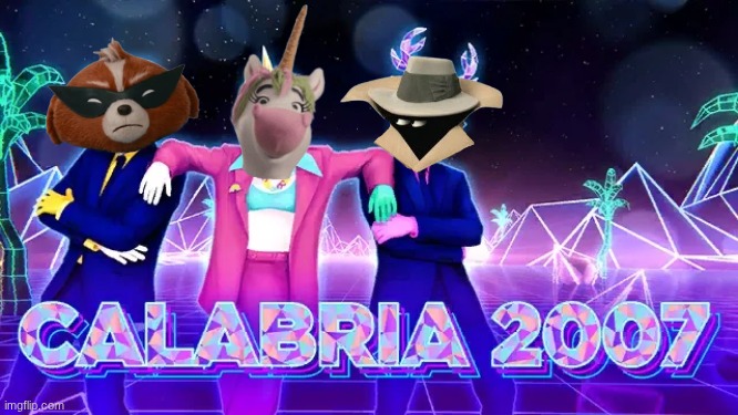 Calabria 2007 (IF Parody) | image tagged in funny,fun,fanart | made w/ Imgflip meme maker