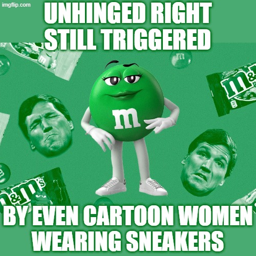 Yep, misogyny is alive and well | UNHINGED RIGHT
STILL TRIGGERED; BY EVEN CARTOON WOMEN
WEARING SNEAKERS | image tagged in feminism,misogyny,m and ms | made w/ Imgflip meme maker