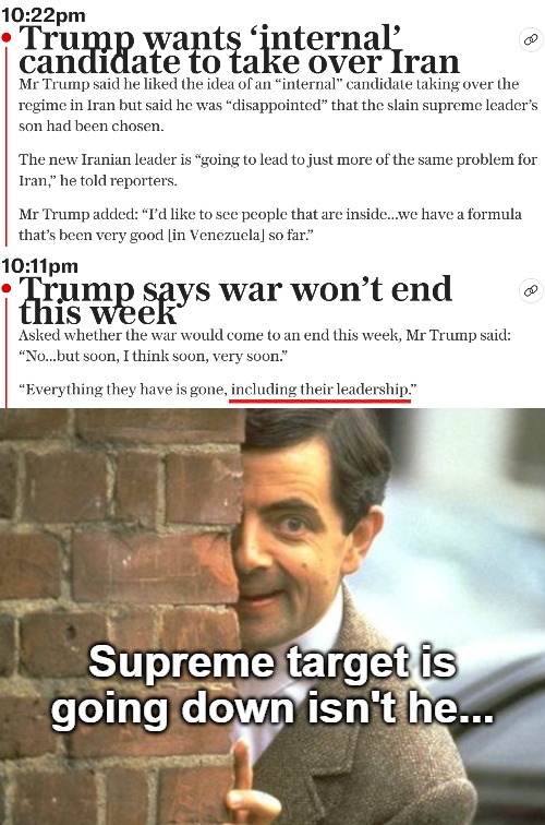 Supreme target is going down isn't he... | image tagged in iran,politics,donald trump,sneaky bean | made w/ Imgflip meme maker